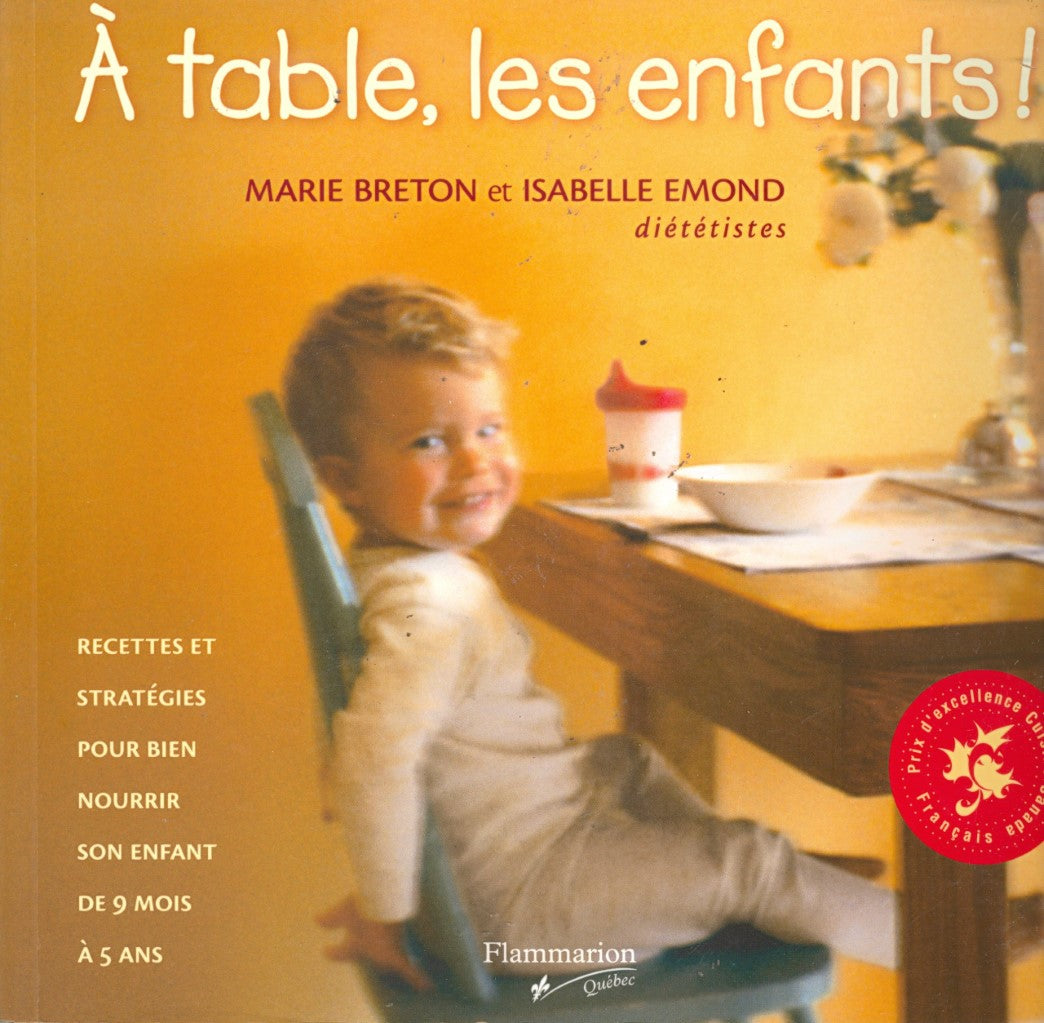 Livre À table, les enfants ! Recettes et stratégies pour bien nourrir son enfant de 9 mois à 5 an...