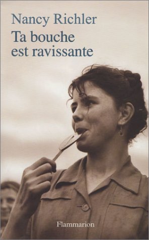 Livre Ta bouche est ravissante - Nancy Richler (Livre d'occasion) - ISBN 2890772497