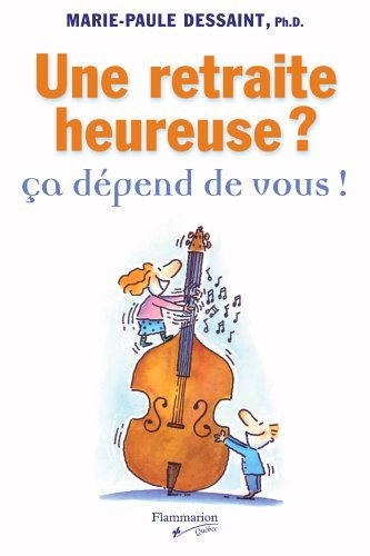 Livre Une retraite heureuse? Ça dépend de vous! (Marie-Paule Dessaint) (Livre d'occasion) - ISBN...