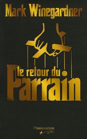 Livre Le retour du Parrain (Mark Winegardner) (Livre d'occasion) - ISBN 2890773000