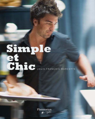 Livre Simple et chic (Louis-François Marcotte) (Livre d'occasion) - ISBN 2890773493