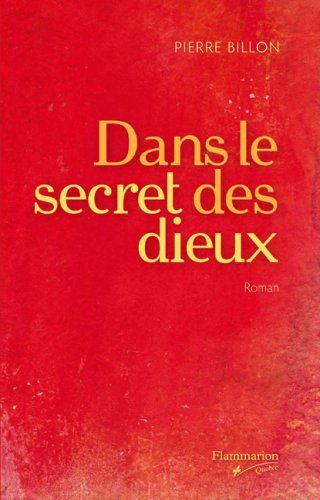 Livre Dans le secret des dieux (Pierre Billon) (Livre d'occasion) - ISBN 2890773515