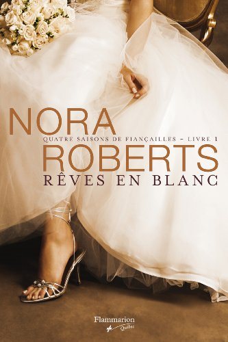 Livre Quatre saisons de fiançailles # 1 : Rêves en blanc (Nora Roberts) (Livre d'occasion) -...