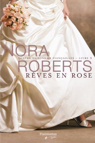 Livre Rêves en rose - Nora Roberts (Livre d'occasion) - ISBN 2890773833