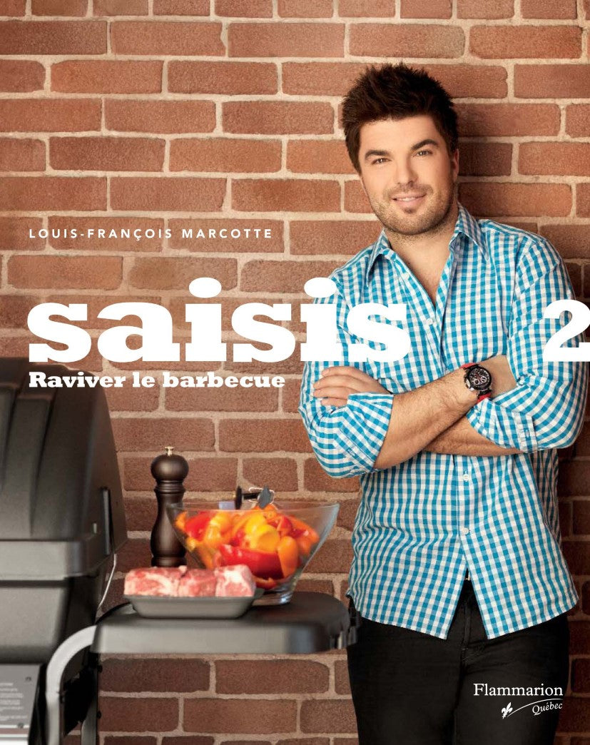 Livre Saisis # 2 : Raviver le barbecue (Louis-François Marcotte) (Livre d'occasion) - ISBN...