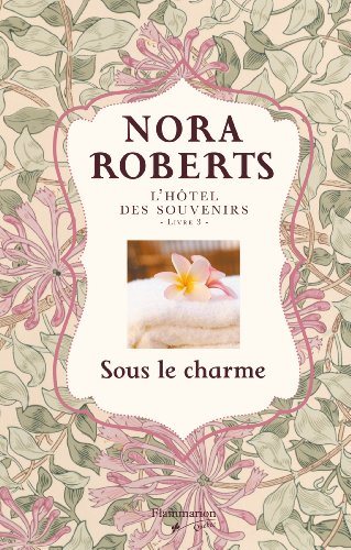 Livre L'hôtel des souvenirs # 3 : Sous le charme (Nora Roberts) (Livre d'occasion) - ISBN 2890774430