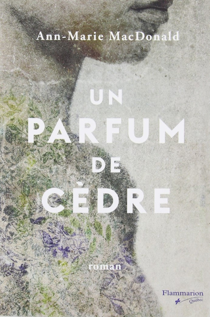 Livre Un parfum de cèdre - Ann-Marie MacDonald (Livre d'occasion) - ISBN 2890776662