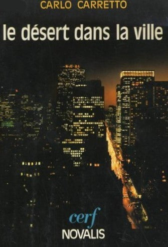 Livre Le désert dans la ville - Carlo Carretto (Livre d'occasion) - ISBN 2890880427