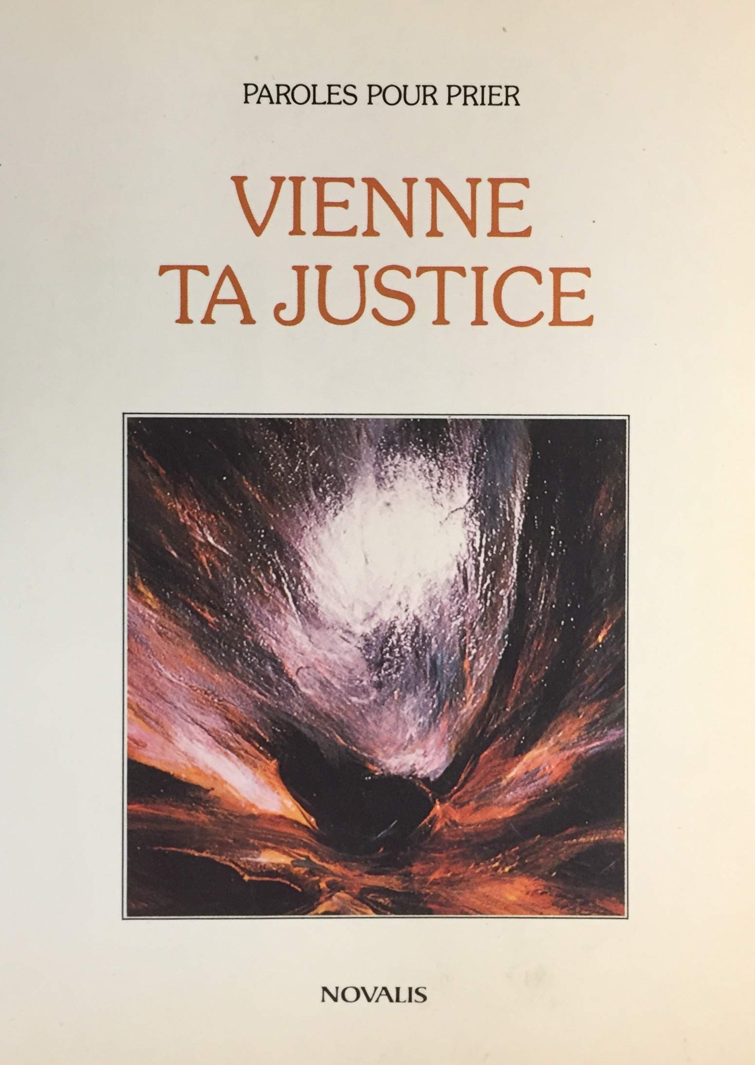 Livre Vienne ta justice, Paroles pour prier, (Livre d'occasion) - ISBN 2890880680
