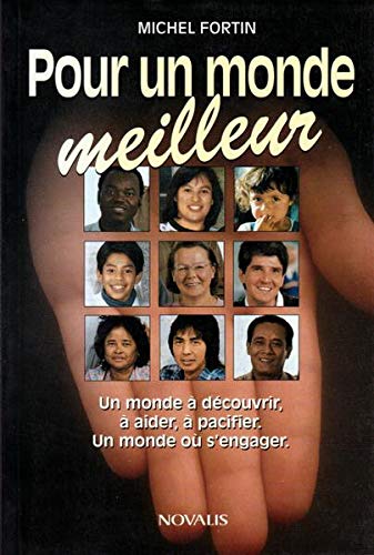 Livre Pour un monde meilleur - Michel Fortin (Livre neuf) - ISBN 2890886972