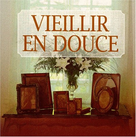 Livre Vieillir en douce - Collectif (Livre d'occasion) - ISBN 2890889319