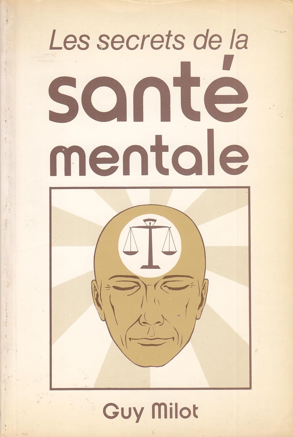 Livre Les secrets de la santé mentale - Guy Milot (Livre d'occasion) - ISBN 2890890597