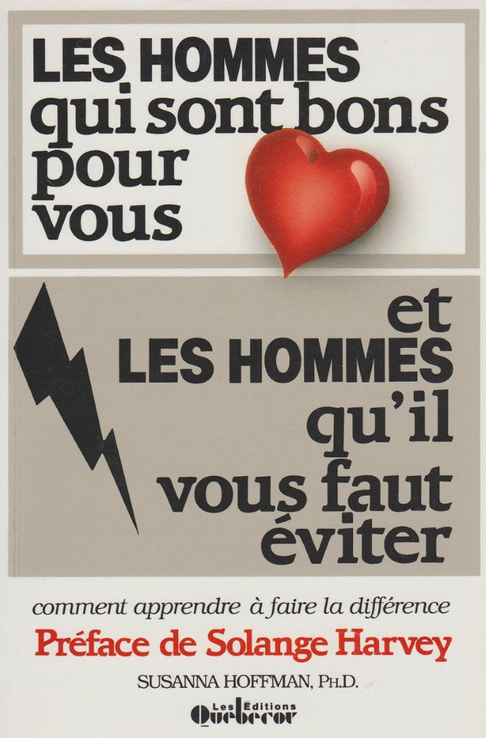 Les hommes qui sont bons pour vous et les hommes qu'il vous faut éviter : Comment apprendre à faire la différence - Susanna Hoffman