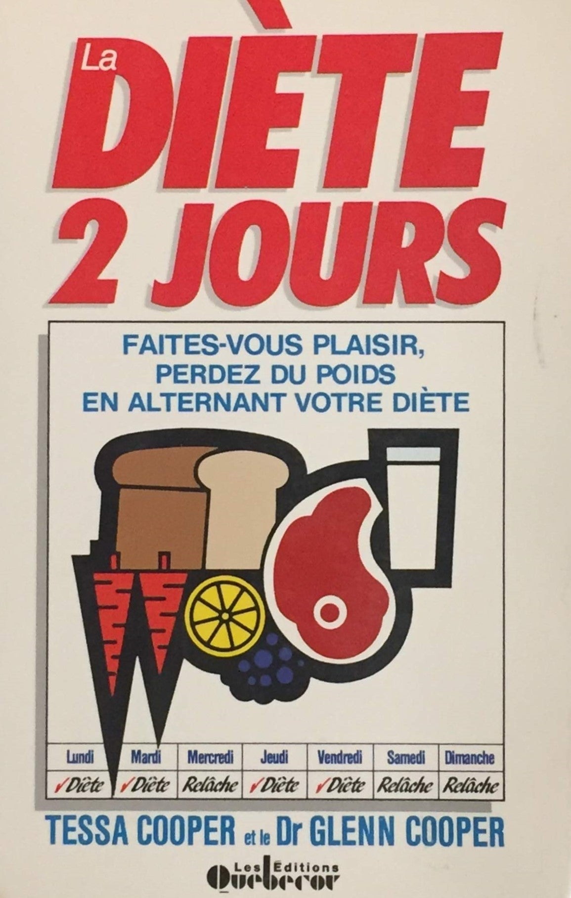 Livre ISBN 2890896781 La diète 2 jours : Faites-vous plaisir, perdez du poids en alternant votre diète (Tessa Cooper)