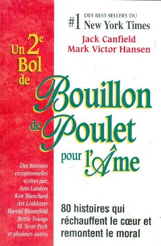 Livre B.D.P. : Un 2e bol de bouillon de poulet pour l'âme (Jack Canfield, Mark Victor Hansen)...