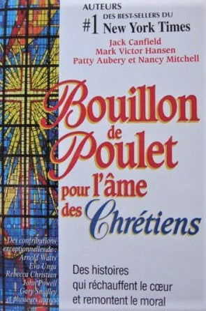 Livre B.D.P. : Bouillon de poulet pour l'âme des chrétiens (Livre d'occasion) - ISBN 2890922359