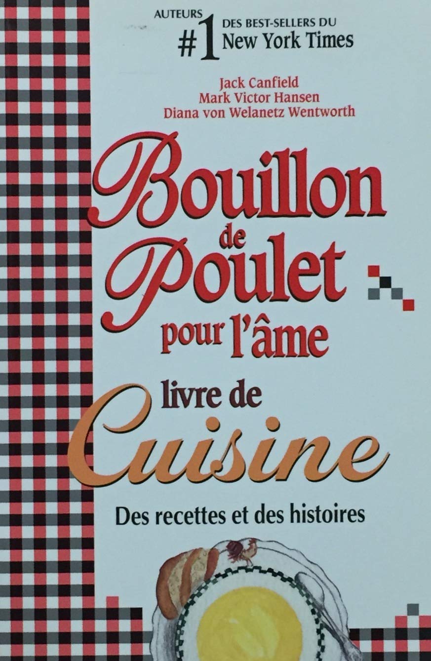 B.D.P. : Bouillon de poulet pour l'âme : Livre de cuisine : Des recettes et des histoires