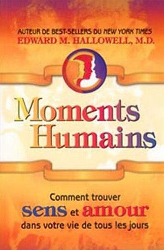 Livre Moments humains : Comment trouver sens et amour dans votre vie de tous les jours (Edward...