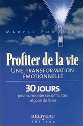 Livre Profiter de la vie : Une transformation émotionnelle (Maryse Poudrier) (Livre d'occasion)...