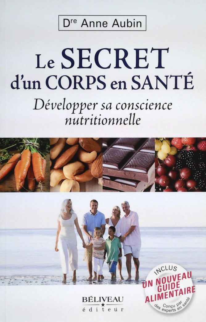 Livre Le secret d'un corps en santé : Développer sa conscience nutritionnelle - Dre Anne Aubin (L...
