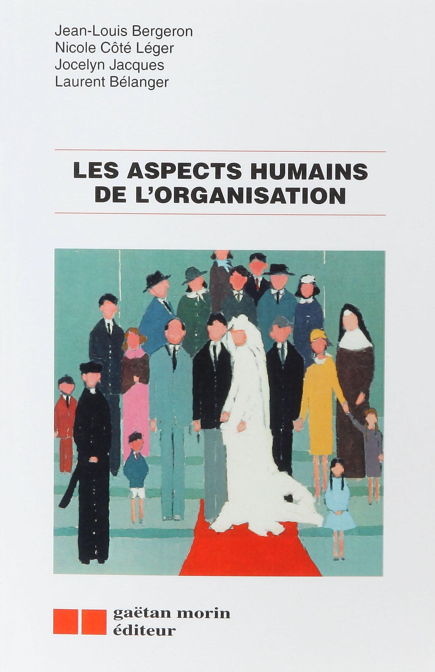 Livre Les aspects humains de l'organisation - Jean-Louis Bergeron (Livre d'occasion) - ISBN 28910...