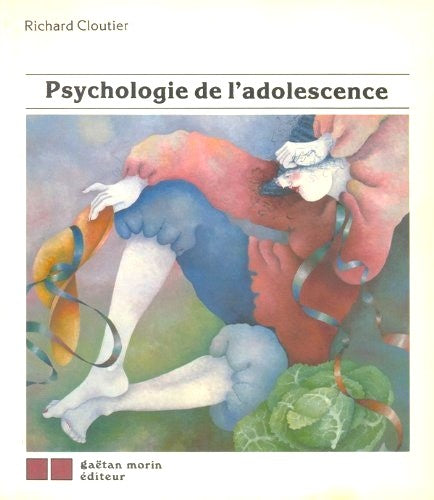 Livre Psychologie de l'adolescence - Richard Cloutier (Livre d'occasion) - ISBN 2891050770