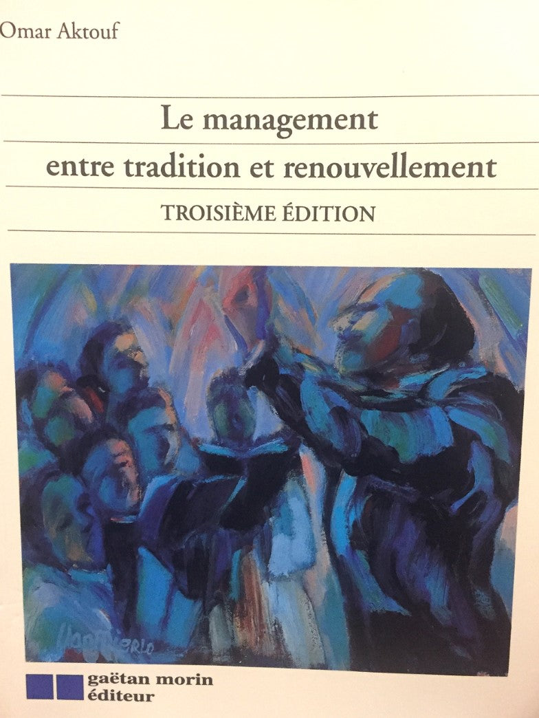 Livre Le management: Entre tradition et renouvellement - Omar Aktouf (Livre d'occasion) - ISBN 28...