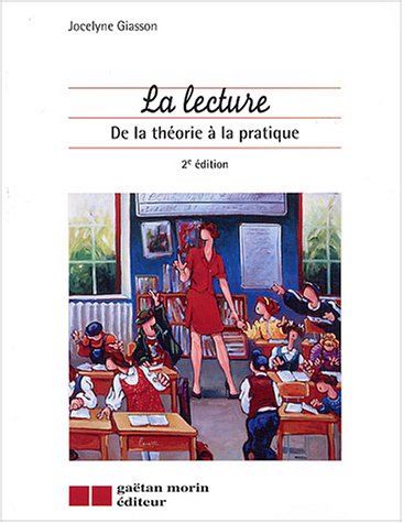 Livre La lecture de la théorie à la pratique (2e édition) - Jocelyne Giasson (Livre d'occasion) -...