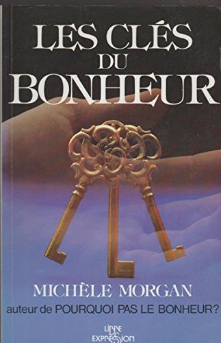 Livre Les clés du bonheur - Michèle Morgan (Livre d'occasion) - ISBN 2891111583