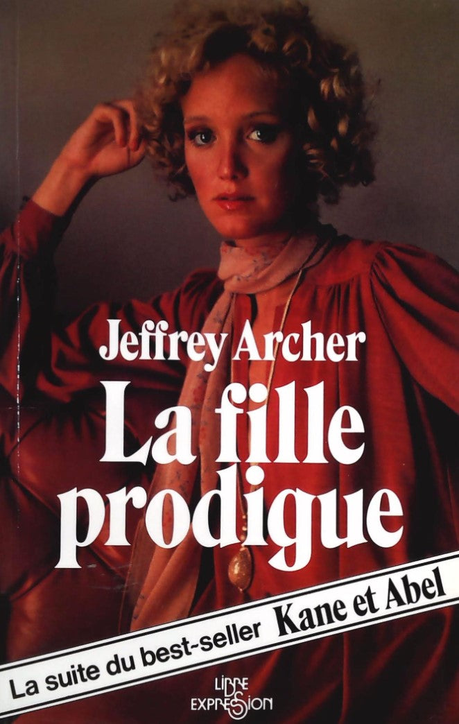 Livre La fille prodigue - Jeffrey Archer (Livre d'occasion) - ISBN 2891111745