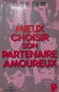 Livre Mieux choisir son partenaire amoureux - Élaine Caire (Livre neuf) - ISBN 2891112644