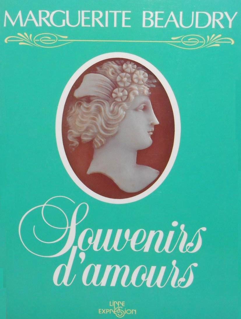 Livre Souvenirs d'amours - Marguerite Beaudry (Livre d'occasion) - ISBN 2891113500