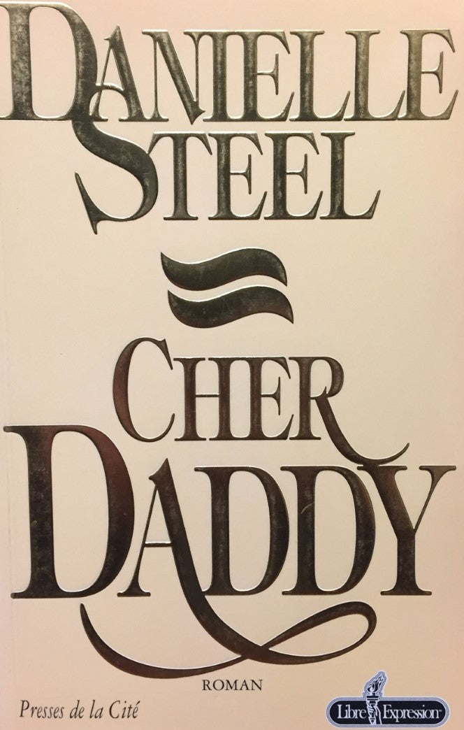 Livre Cher Daddy (Danielle Steel) (Livre d'occasion) - ISBN 289111471X