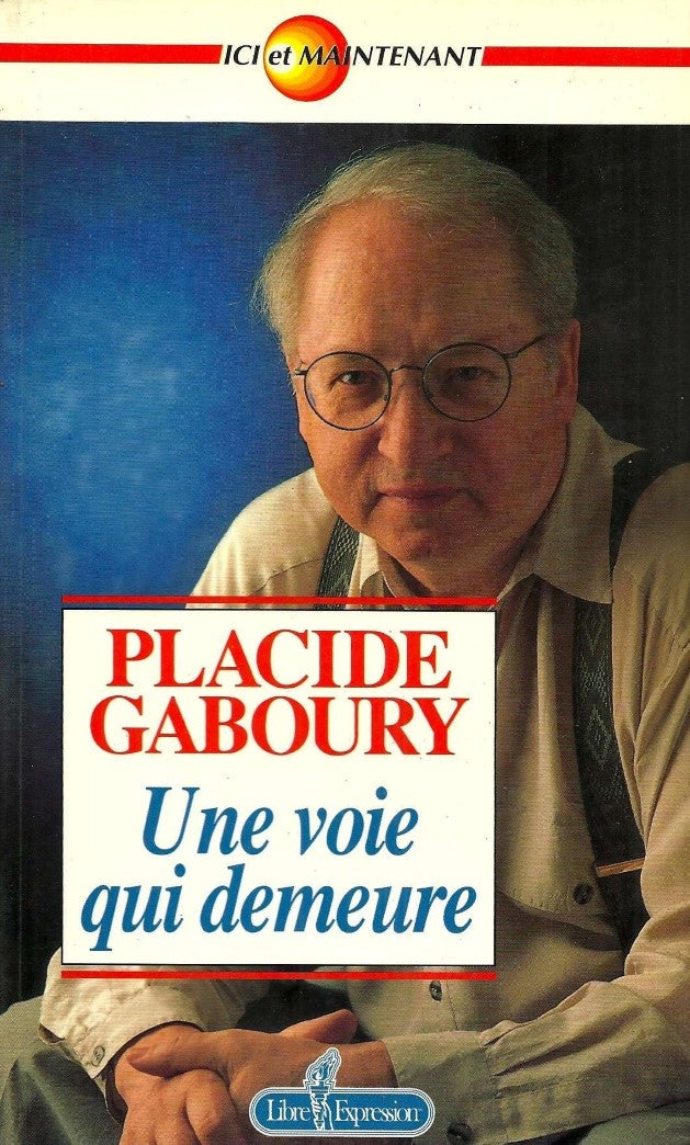 Livre Une voie qui demeure - Placide Gaboury (Livre d'occasion) - ISBN 2891115503