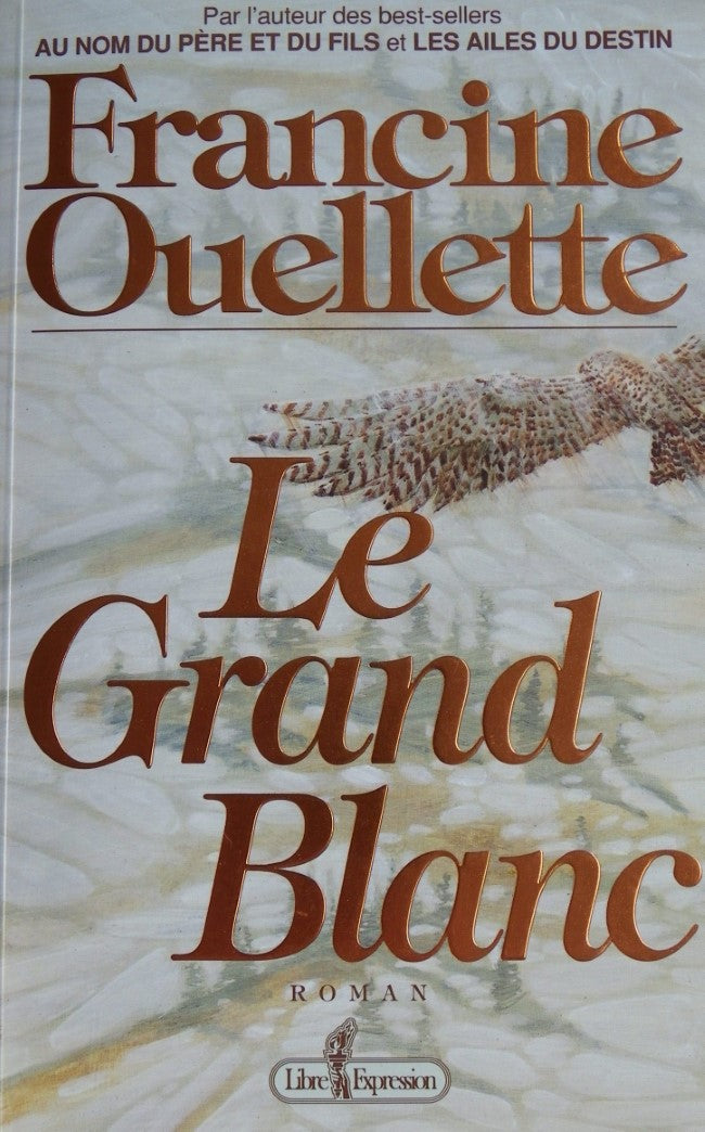 Livre Le Grand Blanc - Francine Ouellette (Livre d'occasion) - ISBN 2891115902
