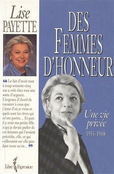 Livre Des femmes d'honneur: Une vie privée (1931-1968) - Lise Payette (Livre d'occasion) - ISBN 2...