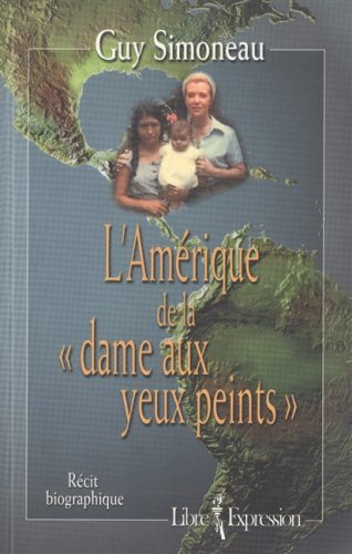 Livre L'Amérique de la dame aux yeux peints - Guy Simoneau (Livre d'occasion) - ISBN 2891118235