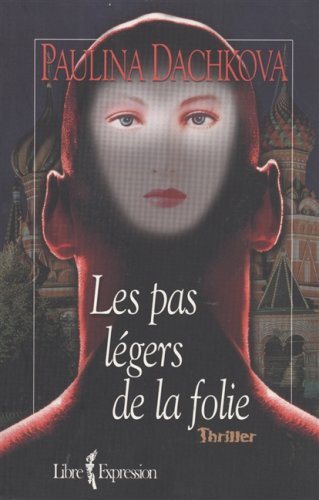 Livre Les pas légers de la folie - Paulina Dachkova (Livre neuf) - ISBN 2891118944