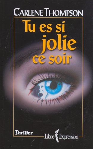 Livre Tu es si jolie ce soir (Carlene Thompson) (Livre d'occasion) - ISBN 2891118979