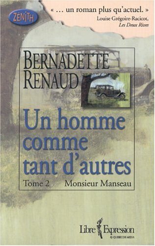 Livre Un homme comme tant d'autres # 2 : Monsieur Manseau (Bernadette Renaud) (Livre d'occasion)...