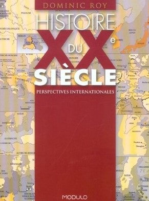 Livre Histoire Du XX Siècle: Perspectives Internationales - Dominic Roy (Livre d'occasion) - ISBN...