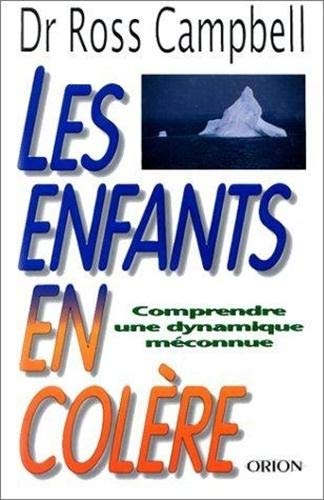 Livre Les enfants en colère - Dr. Ross Campbell (Livre d'occasion) - ISBN 2891240219