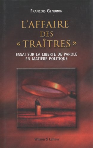 Livre L'affaire des traîtres : Essai sur la liberté de parole en matière politique - François Gen...