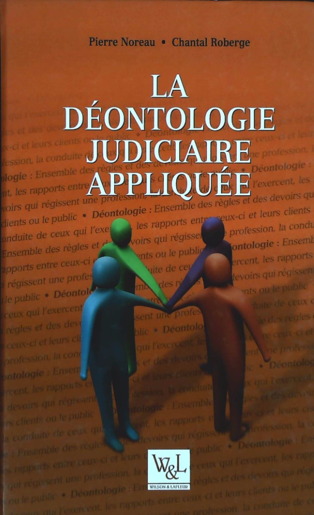 Livre La déontologie judiciaire appliquée - Pierre Noreau (Livre d'occasion) - ISBN 2891277414