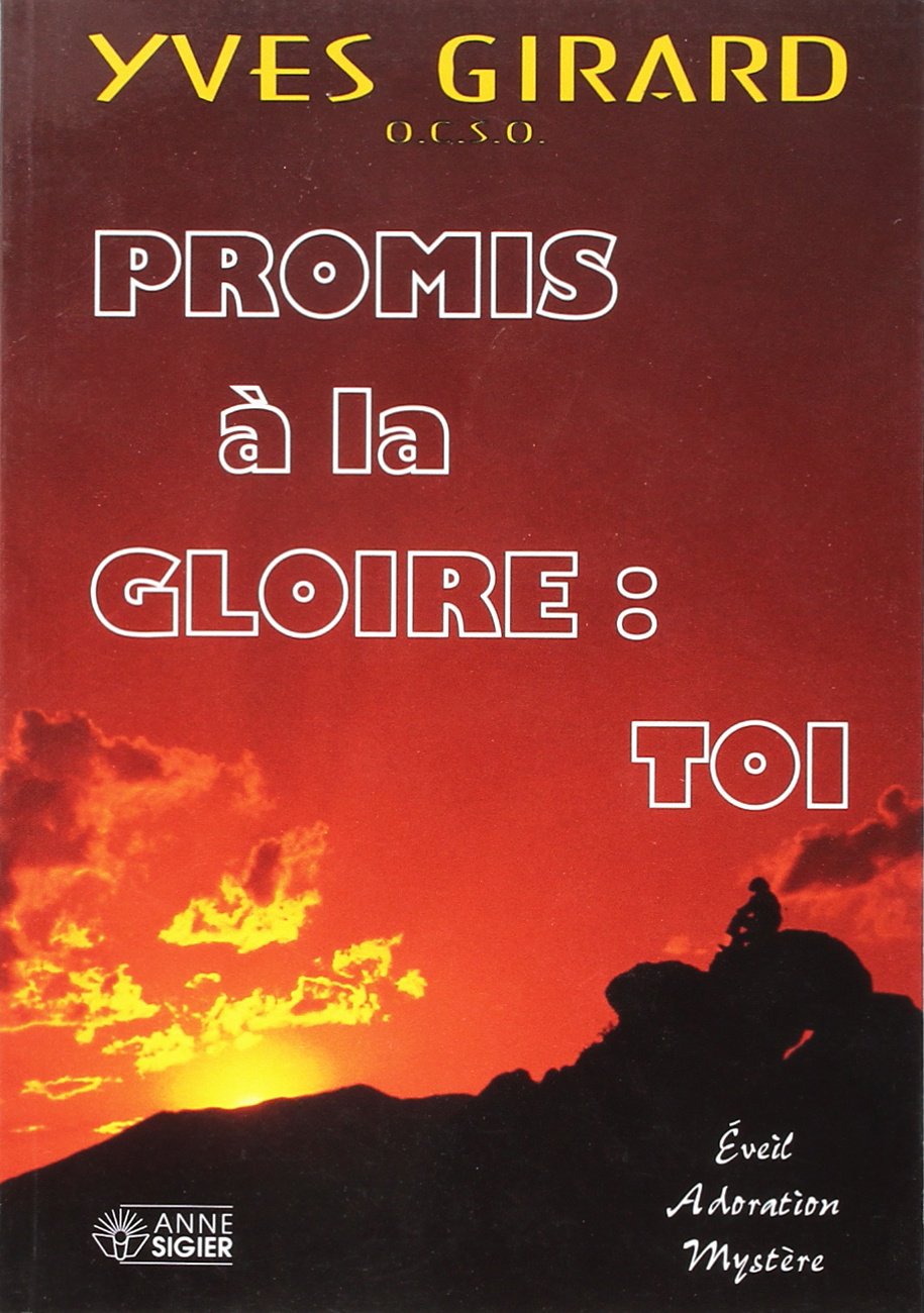 Livre Promis à la gloire : toi - Yves Girard (Livre d'occasion) - ISBN 2891292154