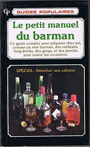 Livre Le petit manuel du barman - Collectif (Livre d'occasion) - ISBN 2891320484