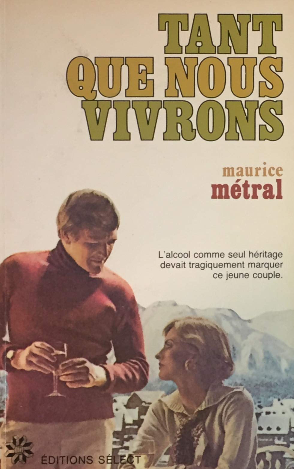 Livre ISBN 2891321480 Tant que nous vivrons (Maurice Métral)