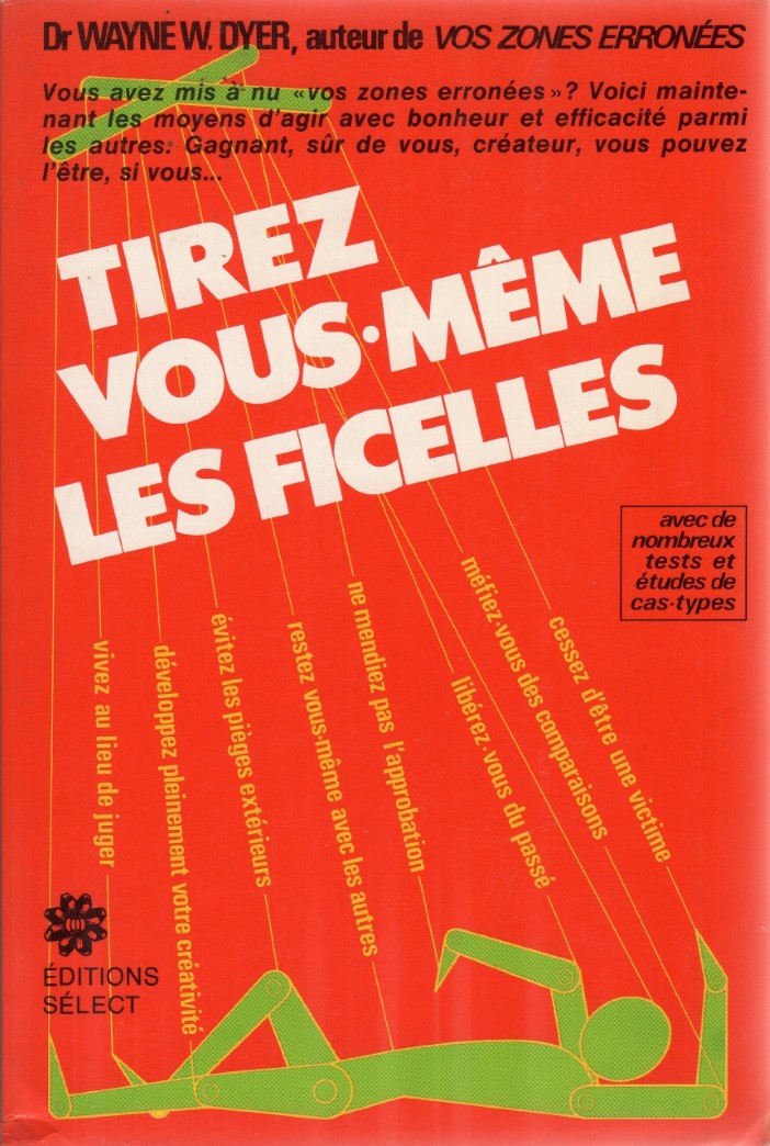 Livre Tirez vous-même les ficelles (Dr Wayne W. Dyer) (Livre d'occasion) - ISBN 289132269X