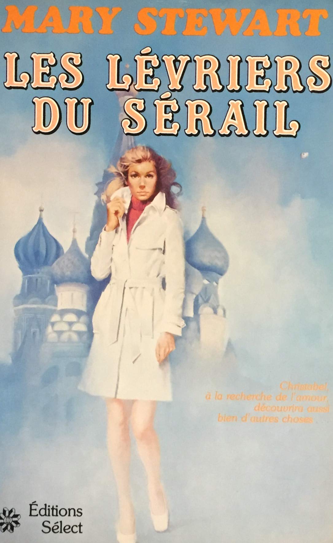 Les lévriers du sérail - Mary Stewart