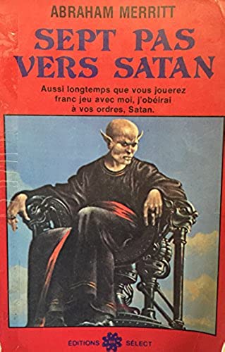 Livre Sept pas vers Satan - Abraham Merritt (Livre d'occasion) - ISBN 2891322924